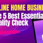 Starting an Online Home Business: The 5 Best Essential Reality Check Before You Begin