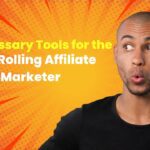 3 Necessary Tools for the High Rolling Affiliate Marketer